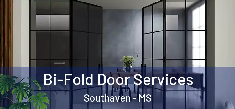 Bi-Fold Door Services Southaven - MS