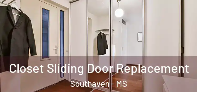 Closet Sliding Door Replacement Southaven - MS