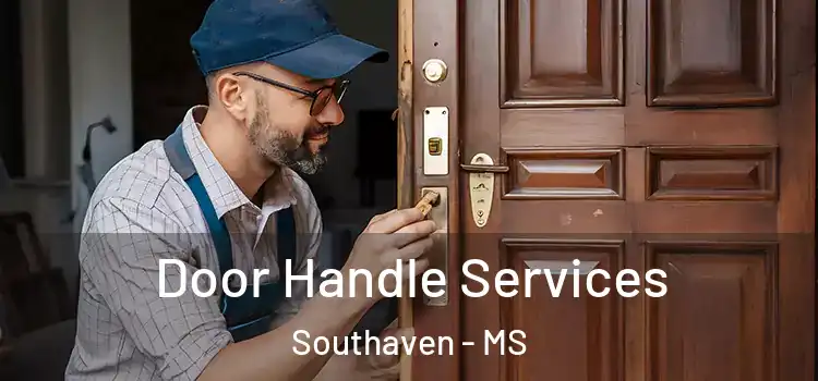 Door Handle Services Southaven - MS
