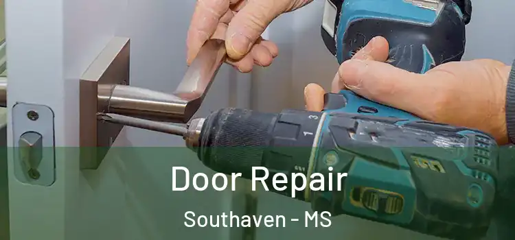 Door Repair Southaven - MS