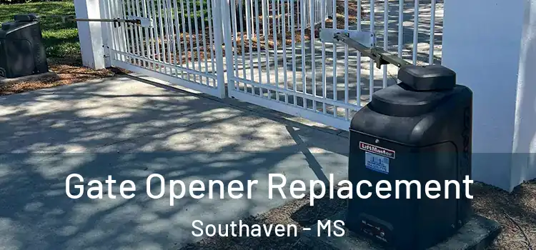 Gate Opener Replacement Southaven - MS