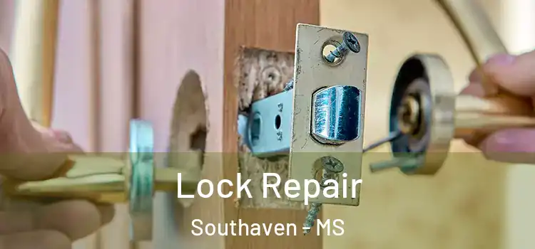 Lock Repair Southaven - MS