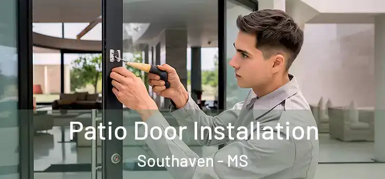 Patio Door Installation Southaven - MS