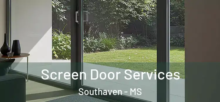 Screen Door Services Southaven - MS