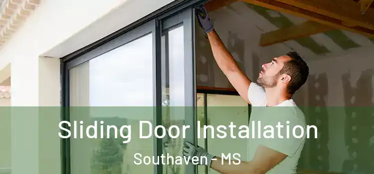 Sliding Door Installation Southaven - MS