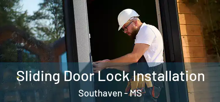 Sliding Door Lock Installation Southaven - MS